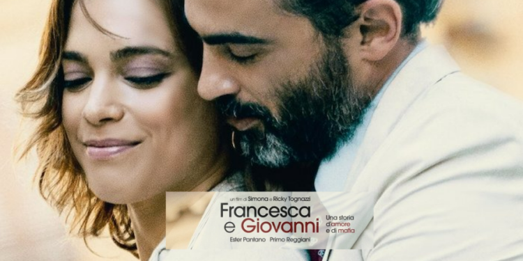 Un amore ai tempi della mafia: il film “Francesca e Giovanni” arriva in tutte le sale italiane